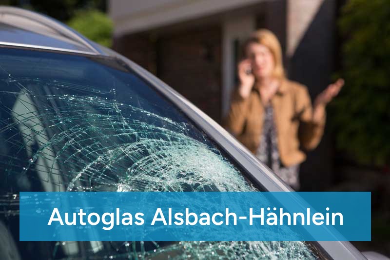 Autoglas Alsbach-Hähnlein